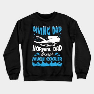 Scuba Diving Dad Diver Father Instructor Gift Crewneck Sweatshirt